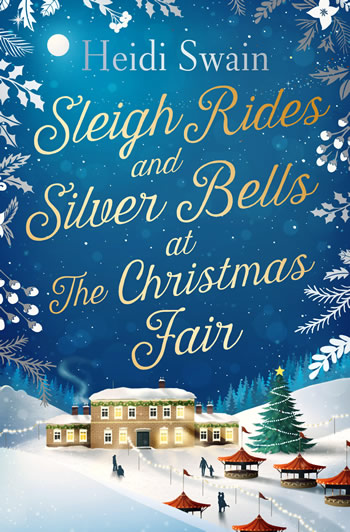 Heidi Swain books Sleigh Rides and Silver Bells at The Christmas Fair
